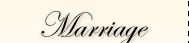 Marriage